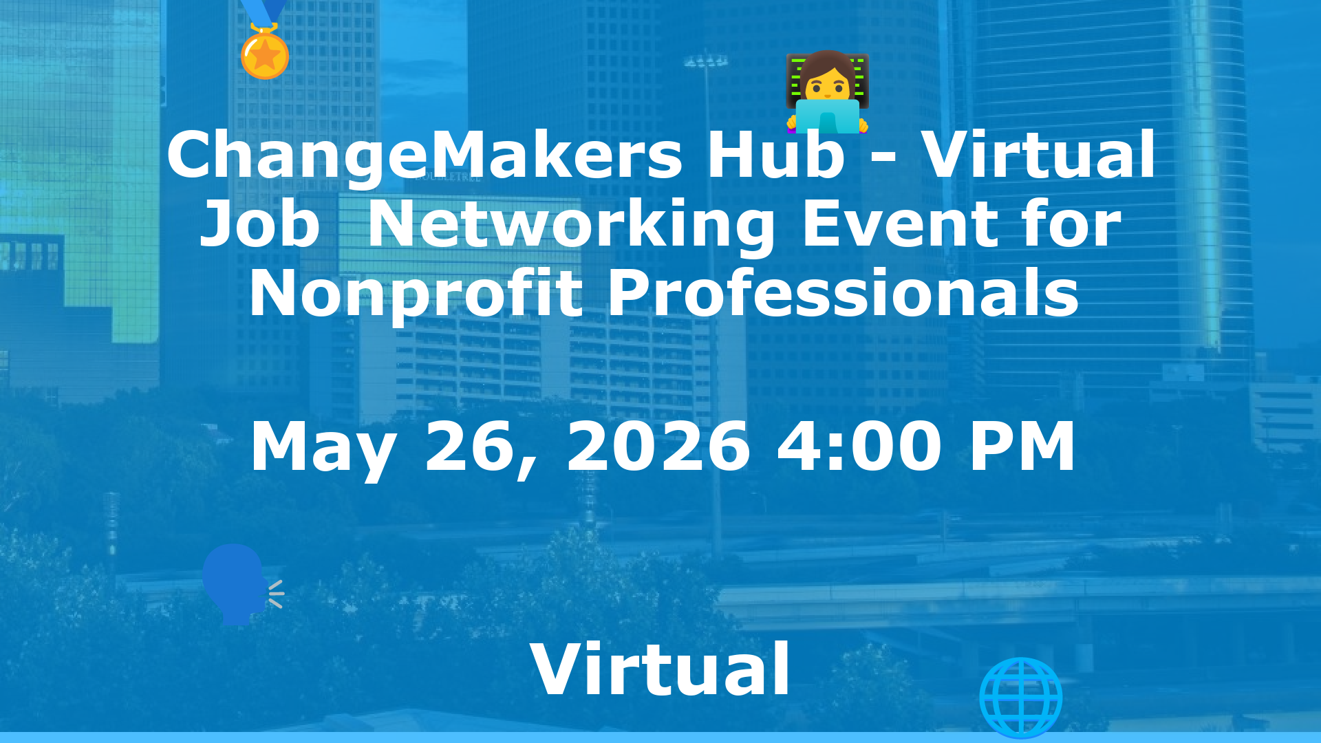 ChangeMakers Hub - Virtual Job  Networking Event for Nonprofit Professionals event image